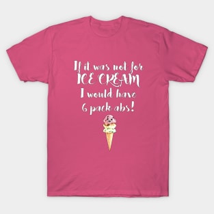 I Love Ice Cream-White T-Shirt